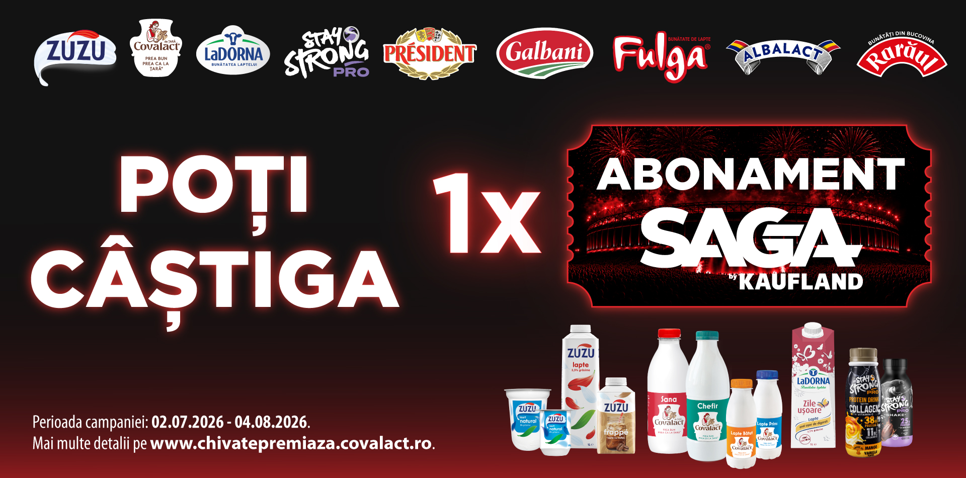 CÂȘTIGĂ CU Covalact, Zuzu, Albalact, Rarăul, Stay Strong, LaDorna, President, Galbani, ABONAMENTE LA SAGA FESTIVAL!
